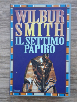 Wilbur Smith - Il settimo papiro