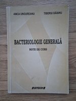Anca Ungureanu - Bacteriologie generala. Note de curs