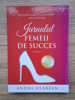 Andra Olarean - Jurnalul femeii de succes. Planner