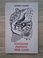 Antonia Toader - Nostalgia pianului fara clape