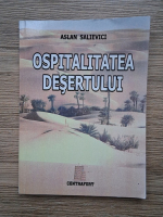 Aslan Salievici - Ospitalitatea desertului