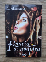 C. Marinescu - Femeia si noaptea