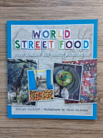 Carolyn Caldicott - World street food. Easy recipes for young travellers