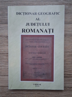 Anticariat: Const. I. Locusteanu - Dictionar geografic al judetului Romanati (editie facsimil, 1889)