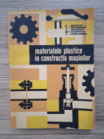 Constantin Seltea - Materialele plastice in constructia masinilor