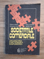 Corneliu Birsan - Societatile comerciala. Organizarea, functionarea, raspunderea 