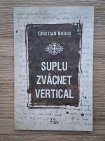 Cristian Boros - Suplu zvacnet vertical