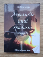 Cristina Iuga - Aventurile unui spadasin (volumul 2)