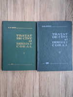 D. D. Botez - Tratat de cant si dirijat coral (2 volume)