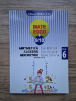 Dan Branzei, Dan Zaharia, Maria Zaharia - Aritmetica, algebra, geometrie. Clasa a VI-a, partea a II-a