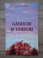 Dinu Giurcaneanu - Ganduri si versuri
