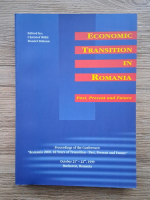 Economic transition in Romania. Past, present and future