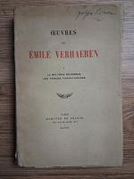 Emile Verhaeren - Oeuvres, volumul 5. La multiple splendeur. Les forces tumultueuses (1928)