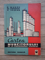 Emilia Murgu - Cartea muncitorului de la prelucrarea titeiului