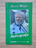 Ernest Maftei - Autografe