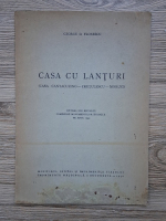 George D. Florescu - Casa cu lanturi. Casa Cantacuzino-Cretulescu-Moruzi (1946)