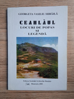 Georgeta Vasiliu Mihaila - Ceahlaul. Locuri de popas si legenda