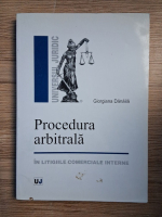 Anticariat: Giorgiana Danaila - Procedura arbitrala in litigiile comerciale interne