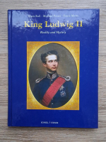 Hans Rall - King Ludwig II. Reality and Mystery