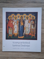 Icoana ortodoxa lumina credintei, editia a IX-a, 2020. Catalogul expozitiei