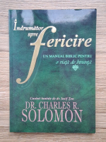 Indrumator spre fericire. Un manual biblic pentru o viata de biruinta