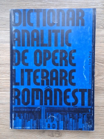 Ion Pop - Dictionar analitic de opere literare romanesti, volumul 1. De la A la D