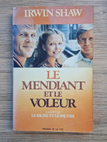 Irwin Shaw - Le mendiant et le voleur