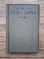 J. C. Nesfield - Outline of english grammar (revised edition) in five parts (1936)