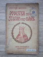 Laurentia I. Bacalbasa - Povestea lui Stefan cel Mare (1921)
