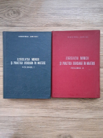 Legislatia muncii si practica judiciara in materie (2 volume)