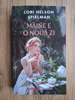 Lori Nelson Spielman - Maine e o noua zi