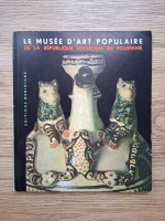 Marcela Focsa - Le musee d'art populaire de la Republique Socialiste de Roumanie
