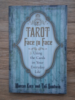 Marcus Katz, Tali Goodwin - Tarot face to face. Using the cards in your everyday life