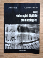 Marius Bud, Floarea Fildan - Bazele radiologiei digitale stomatologice