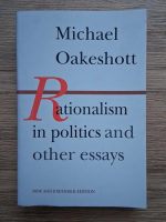 Michael Oakeshott - Rationalism in politics and other essays
