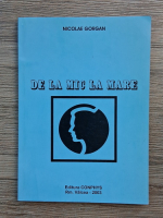 Nicolae Gorgan - De la mic la mare