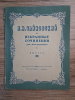 P. I. Ceaikovski - Opere alese pentru pian