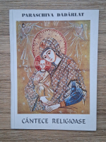 Paraschiva Dadarlat - Cantece religioase