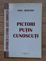 Paul Rezeanu - Pictori putin cunoscuti