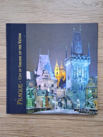 Prague. City of Dreams on the Vltava
