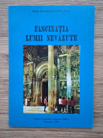 Ralu Alexandru Vlaiculescu - Fascinatia lumii nevazute