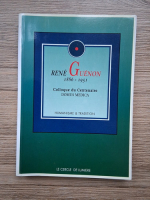 Rene Guenon - Colloque du centenaire. Domus Medica