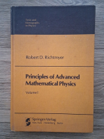 Robert D. Richtmyer - Principles of advanced mathematical physics (volumul 1)