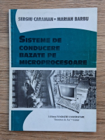 Sergiu Caraman - Sisteme de conducere bazate pe microprocesoare