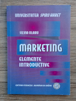 Silvia Olaru - Marketing. Elemente introductive