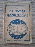Simion Popescu - Calendar asezat pe seapte planete in care se cuprinde 150 de ani. Slujeste pana la viitorul an 2051 cu pascalia dupe calendarul bisericii ortodoxe