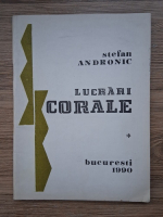 Stefan Andronic - Lucrari corale