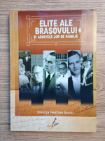 Steluta Pestrea Suciu - Elite ale Brasovului si arhivele lor de familie