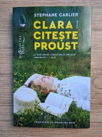 Stephane Carlier - Clara citeste Proust