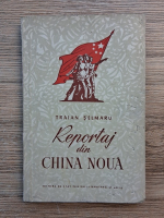 Traian Selmaru - Reportaj din China noua